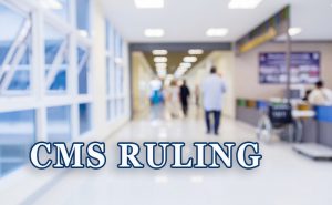 CMS Ruling Changes